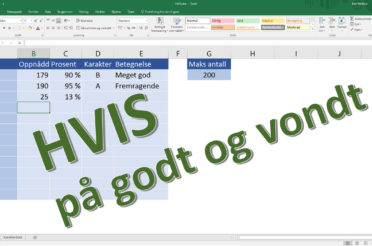 Excel HVIS – på godt og vondt